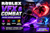 roblox vfx, combat systems, abilities, scripting and animations