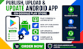 publish update and upload your android app on google play console