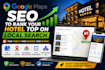 do google maps SEO to rank your hotel top on local search