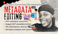 analyze and edit forensic metadata editing, data extraction, report