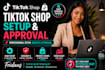 set up and optimize your tiktok shop for approval