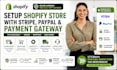 setup shopify store stripe paypal payment gateway fix checkout shipping orders