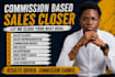 be commission based sales closer b2b lead generation sales representative