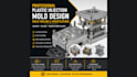 design plastic injection molds, mold tooling and modifications