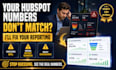 fix hubspot reporting, dashboards and sales kpi tracking
