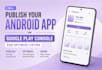 l publish your android app on google play console and optimize listing