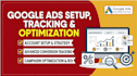 setup google ads, conversion tracking and optimize your campaign