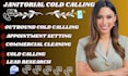 janitorial cold calling appointment setting lead generation commercial cleaning