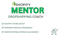 be your shopify mentor, shopify coach and dropshipping coach