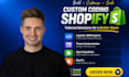 shopify custom coding shopify bug fix and custom theme shopify developer
