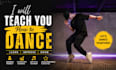teach you how to dance