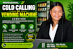 cold calling vending machine, vending machine locator, vending machine cold call