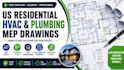 create US residential hvac plumbing and mep drawings