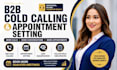 do b2b cold calling appointment setting lead generation cold calling