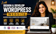 build wordpress website development, business website or wordpress blog website