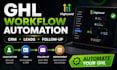 do ghl workflow automation gohighlevel crm automation