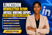 write linkedin newsletter setup and article content