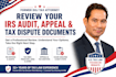 review your irs audit, appeal, and tax dispute documents