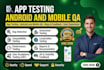 do app testing, android and mobile QA testing