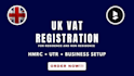 help non resident with UK vat registration, utr and hmrc business setup