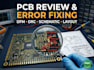 review, fix and optimize your pcb schematic and layout for manufacturing