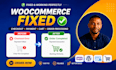 fix woocommerce checkout, payment, cart and order processing issues fast