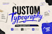 design custom typography and hand drawn lettering