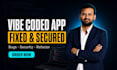 fix bugs, refactor and secure your vibe coded website or app