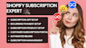 setup shopify subscription appstle kaching seal subi loop joy recharge recurpay