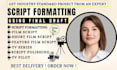 do movie script, screenplay, script formatting, script writing, feature film