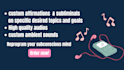 write custom affirmation scripts and create subliminal audio