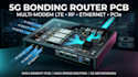 design 5g bonding router pcb, multi modem lte, rf, ethernet and pcie
