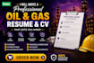 write a professional oil and gas resume and CV