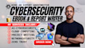 write cybersecurity report assessment, urgent papers, tella curriculum, journals