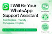 provide whatsapp customer care and virtual assistant