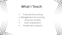 teach accounting and business studies with simple practical explanations