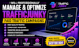 create high converting trafficjunky advertising campaigns