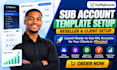 gohighlevel sub account template reseller client setup