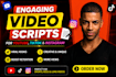 write engaging youtube, tiktok and instagram viral video scripts