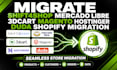 migrate shift4shop mercado libre 3dcart magento hostinger duda shopify migration