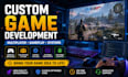 develop multiplayer games, gameplay systems and custom features