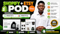 design and optimize a shopify or etsy pod store with printify printful