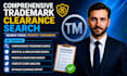 conduct a comprehensive trademark clearance search