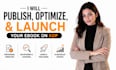 publish, optimize, and launch your ebook on amazon