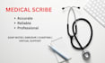 be your medical scribe and virtual assistant