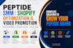 be your peptide SMM shopify optimization and video promotion