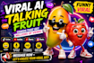 create viral ai talking fruit videos ai talking food, ai funny object ai videos