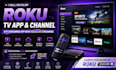 develop roku TV app, roku channel, ott streaming app with vod and live streaming