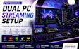 setup your dual PC streaming, obs, stream deck, goxlr, and audio routing