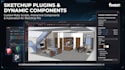 create sketchup plugins, dynamic components and custom 3d automation tools